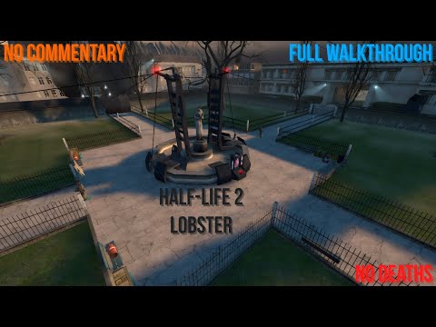 Half-Life 2: Lobster – No Deaths Full Walkthrough (No Commentary, 2K 60FPS)