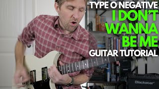 I Don't Wanna Be Me by Type O Negative Guitar Tutorial - Guitar Lessons with Stuart!