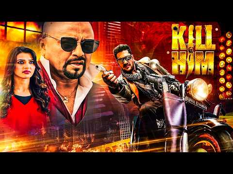 ACTION Release: Kill Him (2026) Latet BLOCKBUSTER New Hindi Dubbed THRILLER Movi 4K Anant Rahul Dev