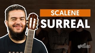 Surreal - Scalene (aula de violão completa)