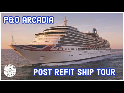 P&O Arcadia 2025 FULL Ship Tour POST REFIT / The BEST Places to Visit