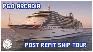 P&O Arcadia 2025 FULL Ship Tour POST REFIT / The BEST Places to Visit