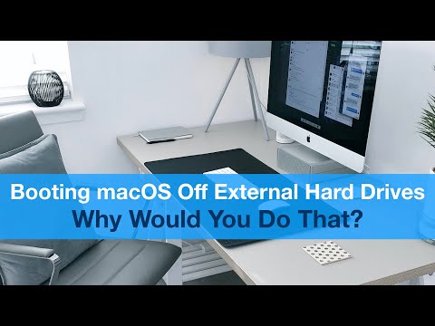 Booting MacOS Off External Hard Drives - Why Would You Do That