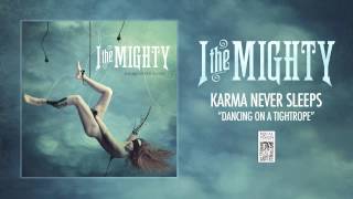 I The Mighty "Dancing On A Tightrope" Official