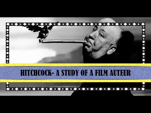 Hitchcock- A Study Of A Film Auteur