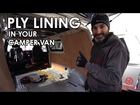 HOW TO PROFESSIONALLY PLY LINE YOUR CAMPER VAN. Tips , Tricks and Hacks