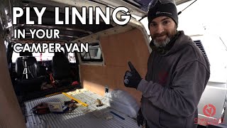 HOW TO PROFESSIONALLY PLY LINE YOUR CAMPER VAN. Tips , Tricks and Hacks