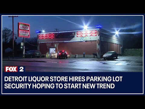 Detroit liquor store hires parking lot security hoping to start ...