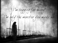 Monster You Made - Pop Evil (lyrics) 