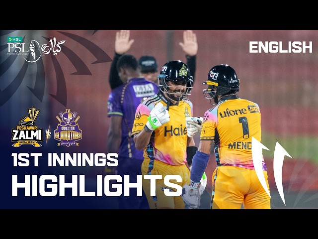 1st Innings Highlights | Peshawar Zalmi vs Quetta Gladiators | English | M 29 | HBL PSL 11 | MZB1K