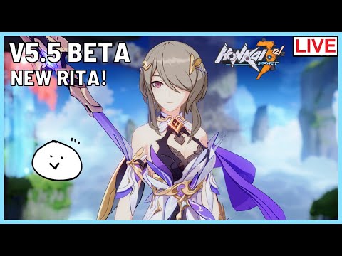 🔴 V5.5 BETA ft. Free S-rank Rita! [Spina Astera] & Gameplay (Honkai Impact 3rd)