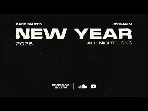 Jesuan M B2B Gabo Martin - All Night Long NYE25 @CrossingSouth