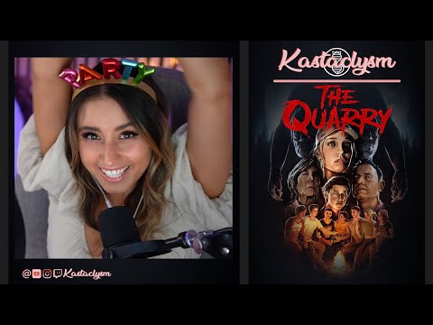 The Quarry | Full Playthrough | 4 Years on Twitch + Partner Celebration | Kastaclysm [Reupload]