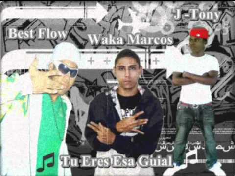 Best Flow Feat. J Tony - Tu Eres Esa Guial ( Prod. W Marcos)