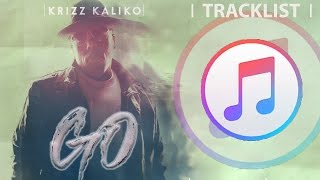 Krizz Kaliko "GO Album FULL Tracklist"