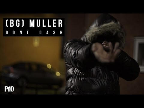 P110 - (BG) Muller - Dont Dash [Music Video]