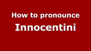 How to pronounce Innocentini