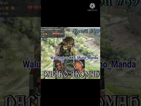 Paliko-Akomah_(Kawii#69) Walumah ft KKT-Munomanda 2022