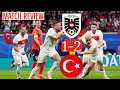 DEMIRAL BRACE SENDS TO THE QUARTERS AUSTRIA 1 2 TÜRKIYE MATCH REVIEW EURO 2024
