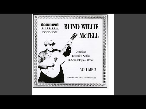 Its Your Time To Worry - Blind Willie McTell