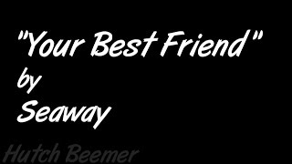 Seaway - Your Best Friend Lyrics
