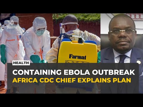 Africa CDC chief says Ebola outbreak can be contained despite lack of vaccines