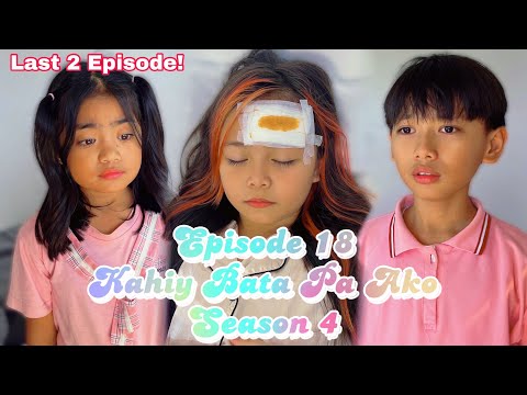 AMNESIA | KAHIT BATA PA AKO SEASON 4 | EPISODE 18