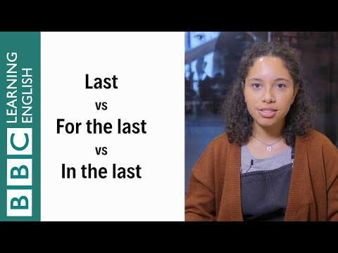 How to use 'last', 'for the last' and 'in the last' - English In A Minute