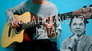 Download lagu Antara Hujan Dan Air Mata - Sudirman Fingerstyle Guitar Cover (Saleem Version) mp3