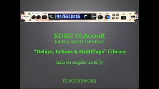 Video thumbnail for KORG DL8000R ECHOES & MULTITAPS Library: STUDIO DELAYS by italoop