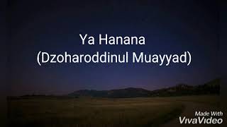 Download lagu Lirik Sholawat Ya Hanana (Dzoharoddinul Muayyad) mp3