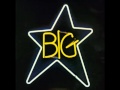 Big Star - Watch the Sunrise