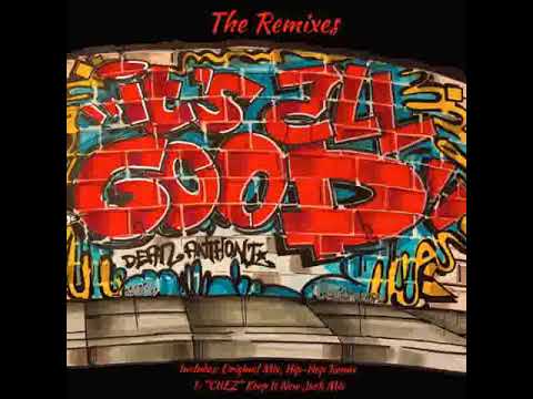 Dean Anthoni Feat Serocee - Its All Good ( Explicit )                                          *****