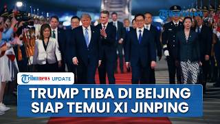 Trump Tiba di Beijing! Disambut Hangat Wapres Han Zheng, Siap Temui Xi Jinping Bahas Perang Iran