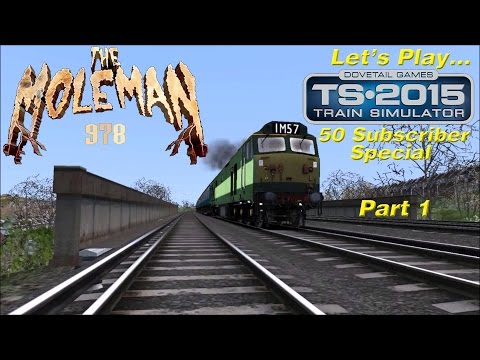 Let's Play Train Simulator 2015: 50 Subscriber Special, Part 1