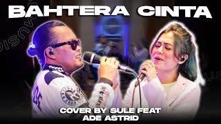 Download lagu BAHTERA CINTA COVER SULE FEAT ADE ASTRID... mp3