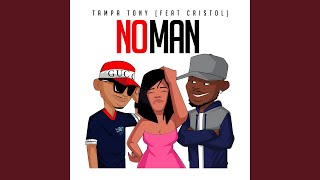 No Man (feat. Cristol)