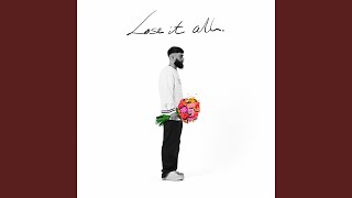lose it all