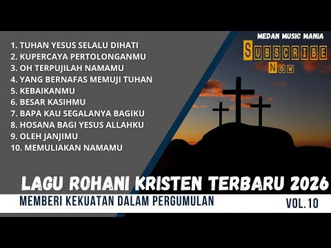 LAGU ROHANI KRISTEN TERBARU 2026 VOL.10 ( SAAT TEDUH DALAM PERGUMULAN