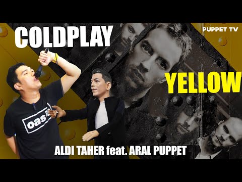 Aldi Taher Feat Aral puppet - ( Coldplay Yellow ) @alditahertv @ArielNoahChannel