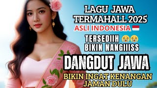 Download lagu SEDIIIHH BANGEEETT MENGGORES HATI ‼️LAGU DANGDUT JAWA TERMAHALL BIKIN NYESEK DI DADA RINDU KENANGAN  mp3