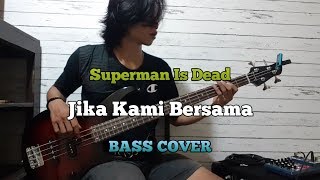 Download lagu Bass COVER || Jika Kami Bersama - Superman Is Dead mp3