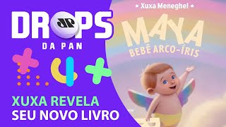 XUXA REVELA CAPA DO SEU NOVO LIVRO | DROPS da Pan