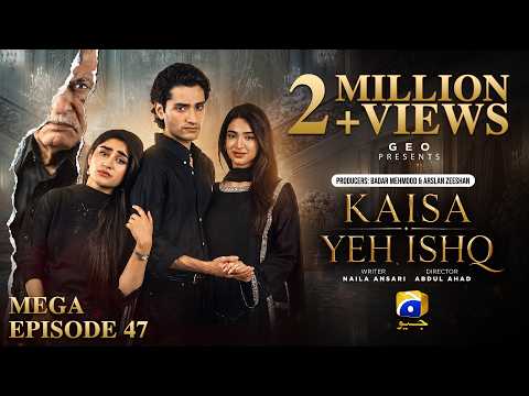 Kaisa Yeh Ishq Mega Episode 47 [Eng Sub] Zoha Tauqeer - Hashaam Khan | 27th Sep 2026 | HAR PAL GEO