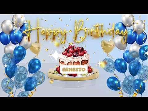 Happy Birthday Ernesto!!! Birthday Song