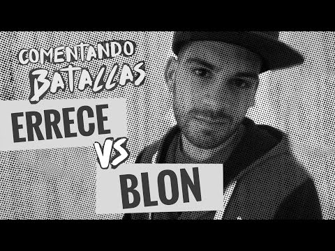 ERRECÉ vs BLON Red Bull Batalla de los Gallos 2015 - Comentando Batallas