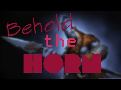 Dota 2 Machinima | Behold the Horn