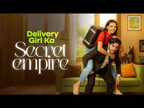 Delivery Girl ka Secret Empire Loyal Couple Story