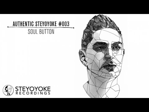 Soul Button - In My Stride feat. Stee Downes (Original Mix) | Steyoyoke