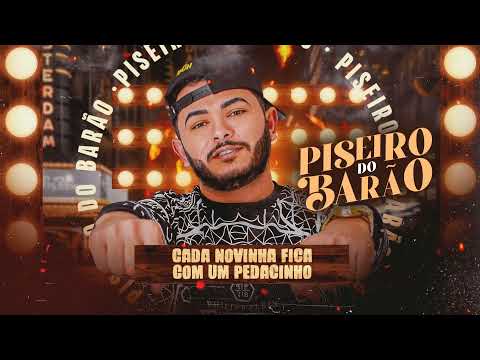 PISEIRO DO BARÃO - Voltei pra minha ex (ex vida de farra - cada novinha fica com um pedacinho)